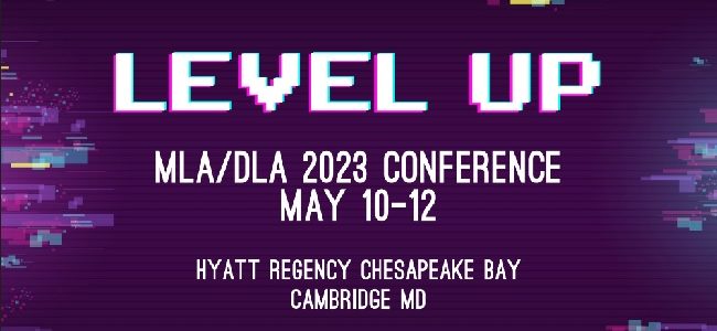 Level Up, MLA/DLA Conference