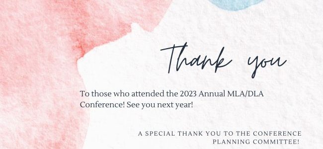 Thank you for attending the annual MLA/DLA Conference!
